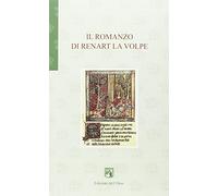 Il romanzo di Renart «La volpe» - [Edizioni dell'Orso]