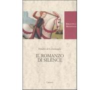 Il romanzo di Silence. Ediz. critica - Heldris di Cornovaglia