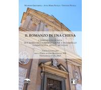 Il romanzo di una chiesa. L'insigne collegiata di S. Maria della Presentazione a