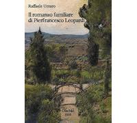 Il romanzo familiare di Pierfrancesco Leopardi