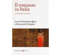 Il romanzo in Italia. Vol. 4: Il secondo Novecento