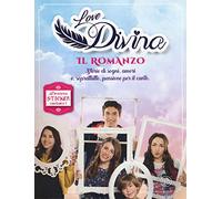 Il romanzo. Love Divina. Con Adesivi