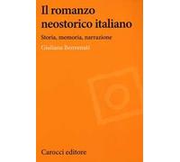 Il romanzo neostorico italiano. Storia, memoria, narrazione