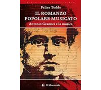 Il romanzo popolare musicato. Antonio Gramsci e la musica