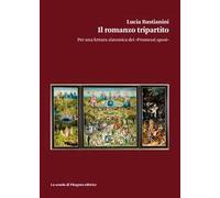 Il romanzo tripartito. Per una lettura sistemica dei «Promessi sposi»