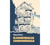 Il rompiballe condominiale
