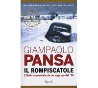 Il rompiscatole. L'Italia raccontata da un ragazzo del '35