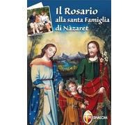 Il Rosario alla santa Famiglia di Nazaret