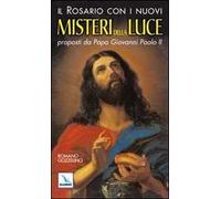 Il rosario con i nuovi misteri della luce proposti da papa Giovanni Paolo II