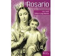 Il Rosario con i santi Zelia e Luigi Martin