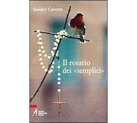 Il rosario dei «semplici»