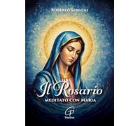 Il Rosario meditato con Maria