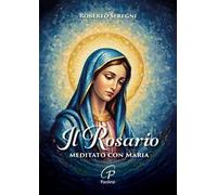 Il Rosario meditato con Maria