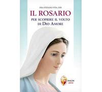 Il Rosario per scoprire il volto di Dio amore