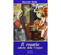 Il rosario salterio della Vergine