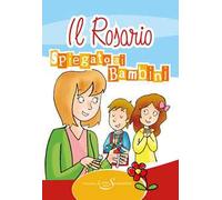 Il rosario spiegato ai bambini