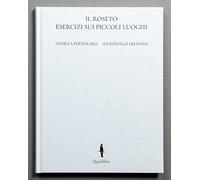 Roseto. Esercizi Sui Piccoli Luoghi. Ediz. Italiana E Inglese