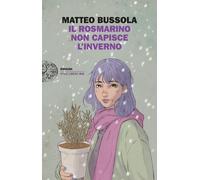 Il rosmarino non capisce l'inverno - Bussola Matteo