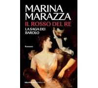 Il rosso del re. La saga dei Barolo