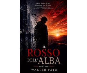 Il rosso dell’alba: Dalle ferite del passato alla luce di una nuova vita