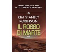 Il rosso di Marte. Trilogia di Marte. Vol. 1