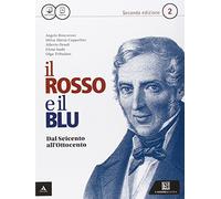 Il rosso e il blu. Per gli Ist. tecnici e professionali. Con e-book. Con espansione online. Dal '600 all''800 (Vol. 2)