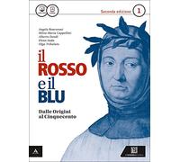 Il rosso e il blu. Per gli Ist. tecnici e professionali. Con e-book. Con espansione online. Dalle origini al '500-Divina Commedia (Vol. 1)