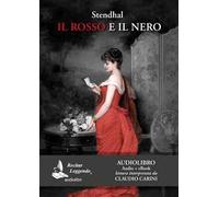 Il rosso e il nero letto da Claudio Carini. Audiolibro. 2 CD Audio formato MP3. Ediz. integrale. Con e-book