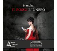 Il rosso e il nero letto da Claudio Carini. Audiolibro. 2 CD Audio formato MP3. Ediz. integrale. Con e-book