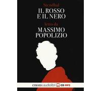 Il rosso e il nero letto da Massimo Popolizio. Audiolibro. 2 CD Audio formato MP3