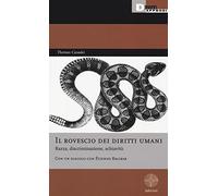 Il rovescio dei diritti umani. Razza, discriminazione, schiavitù