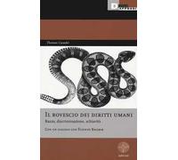 Il rovescio dei diritti umani. Razza, discriminazione, schiavitù