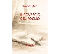 IL ROVESCIO DEL FOGLIO: Poesie