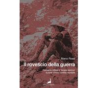 Il rovescio della guerra. Psichiatria militare e «terapia elettrica» durante il primo conflitto mondiale