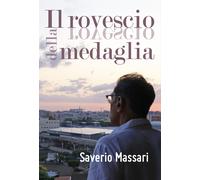 Il rovescio della medaglia di Saverio Massari, 2018, Youcanprint -ER