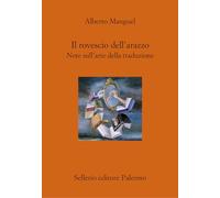 Il rovescio dell'arazzo. Note sull'arte della traduzione