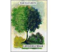 Il rovescio delle medaglie. Saggio sull'esistenza terrena