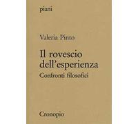 Il rovescio dell'esperienza. Confronti filosofici- pinto valeria 2024