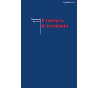 Il rovescio di un minuto - Pomilio Tommaso
