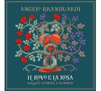 Il Rovo E La Rosa - Ballate D'Amore E Di Morte - Angelo Branduardi (Audio Cd)