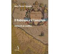 Il Rubicone e il Compitum. Storia di un confine