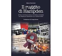 Il ruggito di Hampden. Storia culturale della tifoseria scozzese dai Wembley War