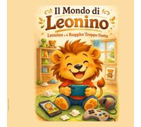 Il Ruggito troppo forte: Il Mondo di Leonino