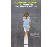 Il rumore dei baci a vuoto