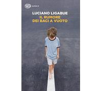 Il rumore dei baci a vuoto