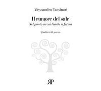 Il rumore del sale. Nel punto in cui l'onda si ferma
