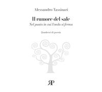 Il rumore del sale. Nel punto in cui l'onda si ferma