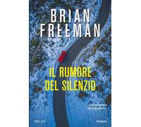 Libri Brian Freeman - Il Rumore Del Silenzio