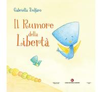 Il rumore della libertà
