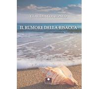 Il rumore della risacca - Cotroneo Claudia